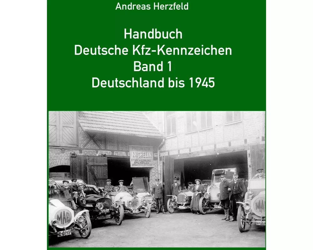 Handbuch Deutsche Kfz-Kennzeichen Band 1 Deutschland bis 1945
