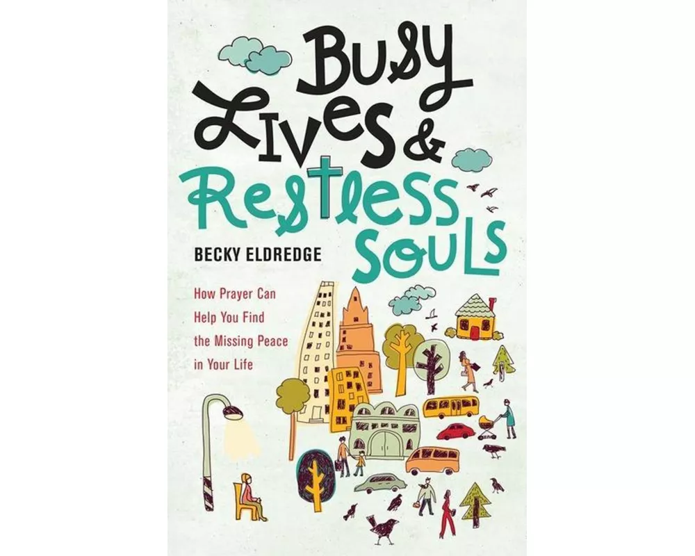 Busy Lives and Restless Souls