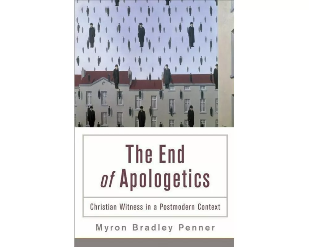 End of Apologetics
