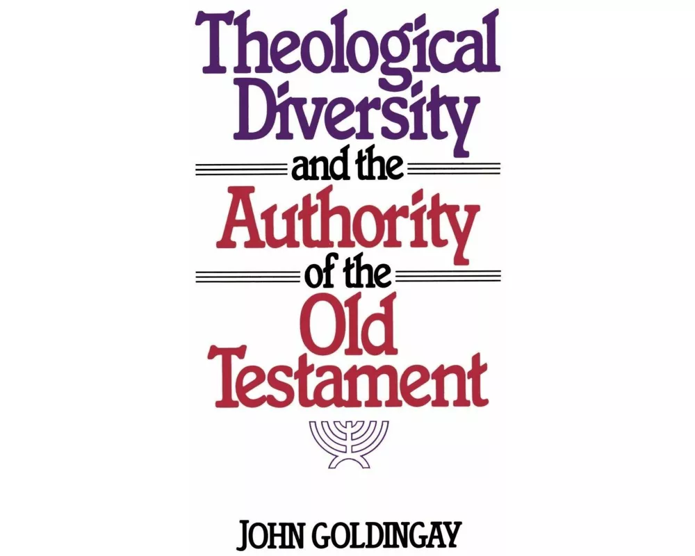 Theological Diversity and the Authority of the Old Testament