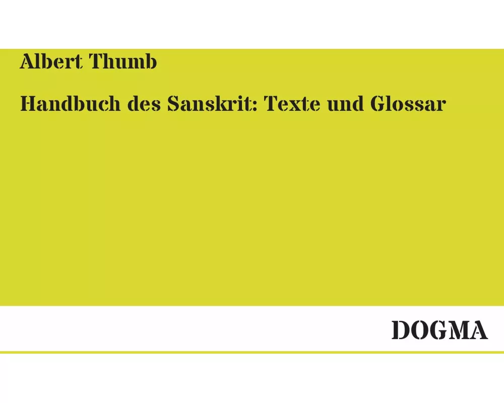 Handbuch des Sanskrit: Texte und Glossar
