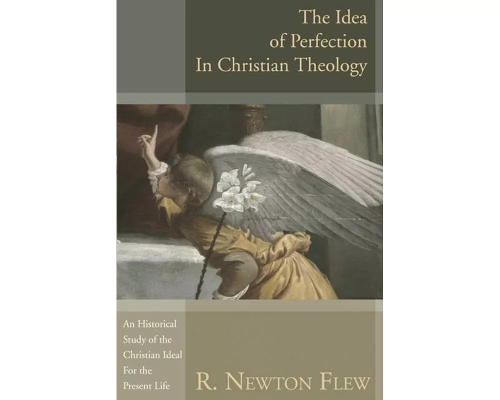 The Idea of Perfection in Christian Theology