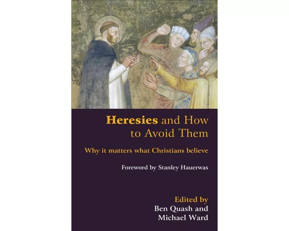 Heresies and How to Avoid Them