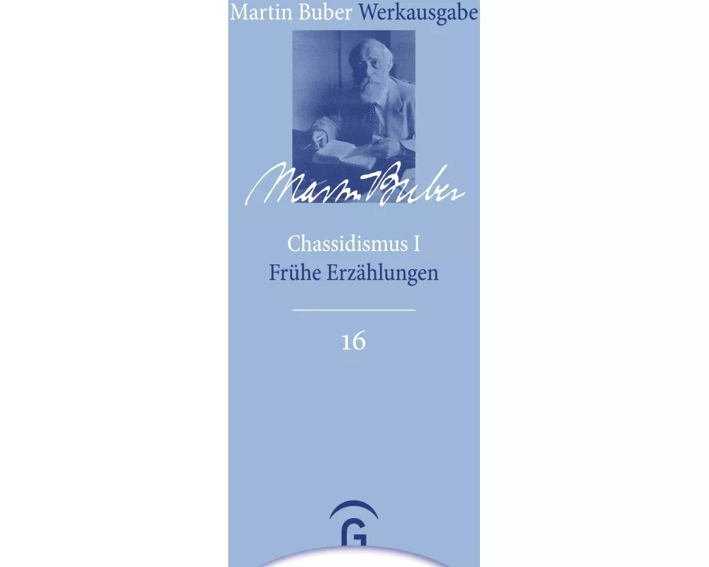 Martin Buber-Werkausgabe (MBW) / Chassidismus I
