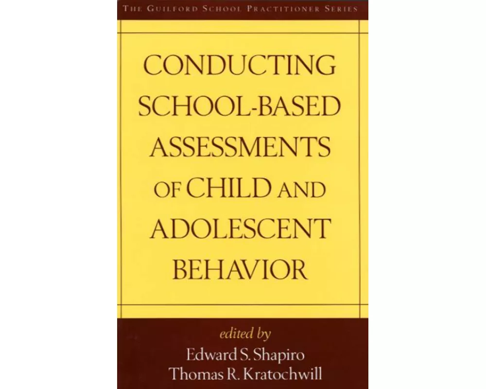 Conducting School-Based Assessments of Child and Adolescent Behavior