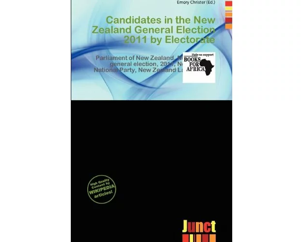 Candidates in the New Zealand General Election 2011 by Electorate