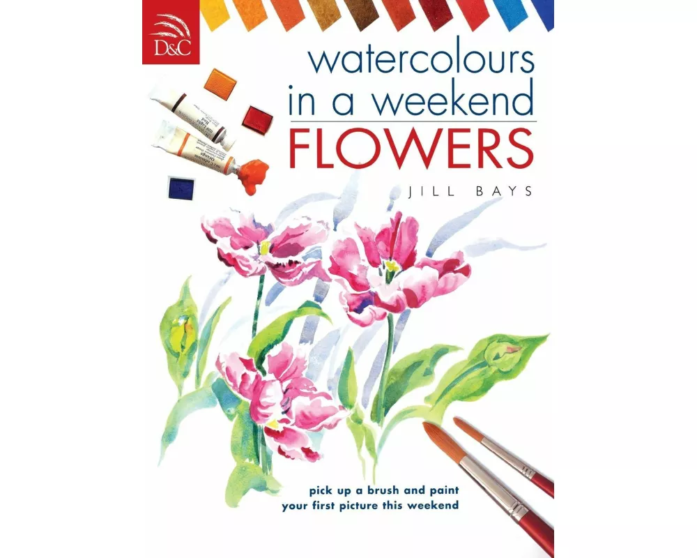 Watercolours in a Weekend
