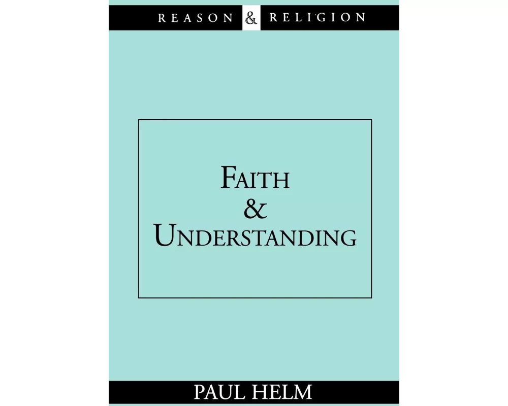 Faith and Understanding