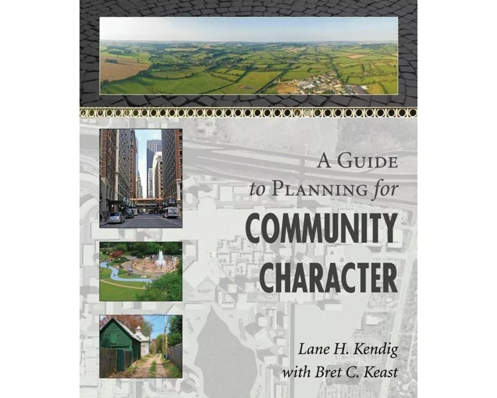 A Guide to Planning for Community Character