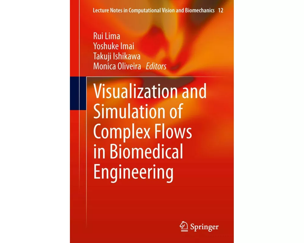 Visualization and Simulation of Complex Flows in Biomedical Engineering