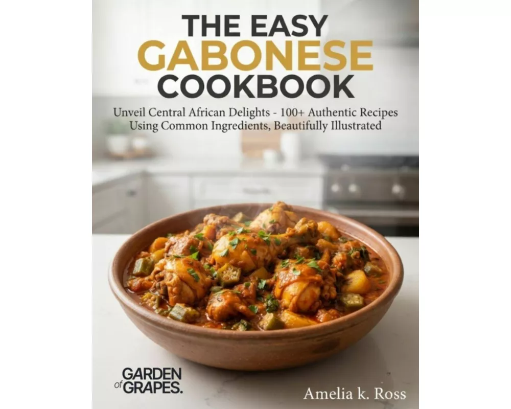 The Easy Gabonese Cookbook