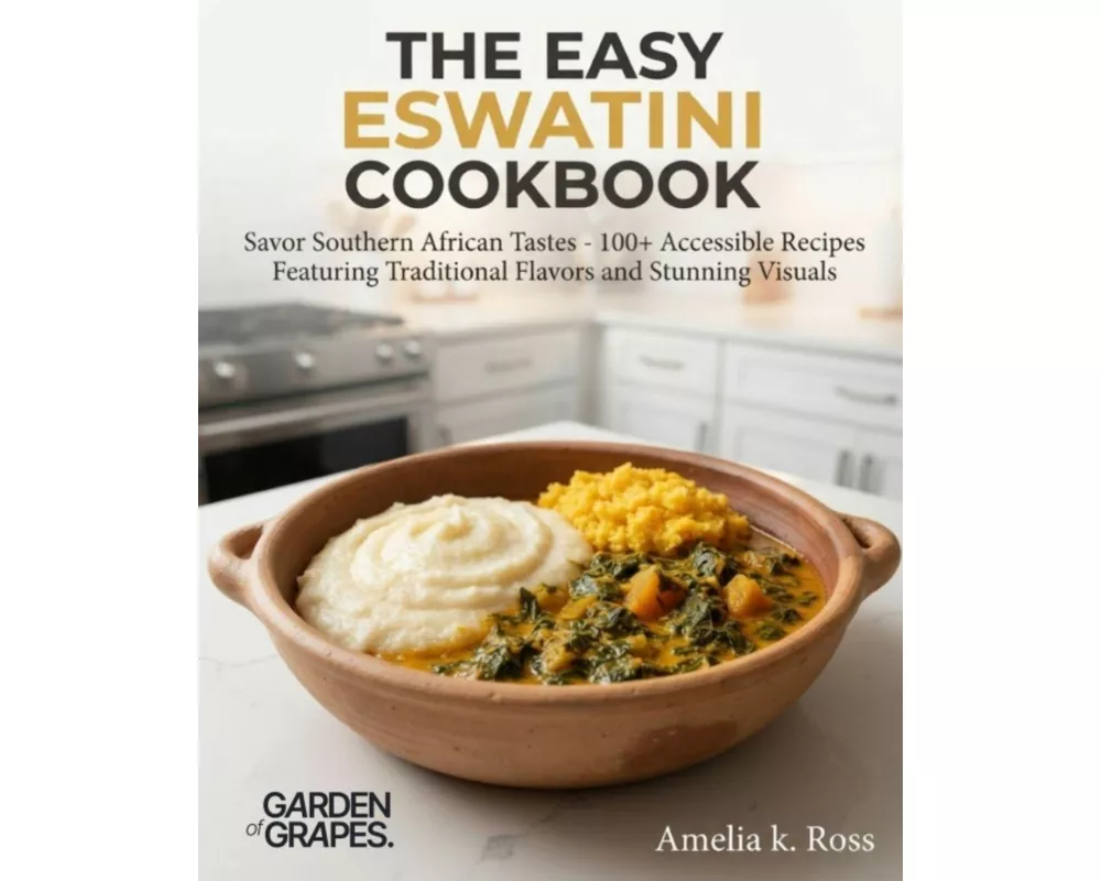 The Easy Eswatini Cookbook