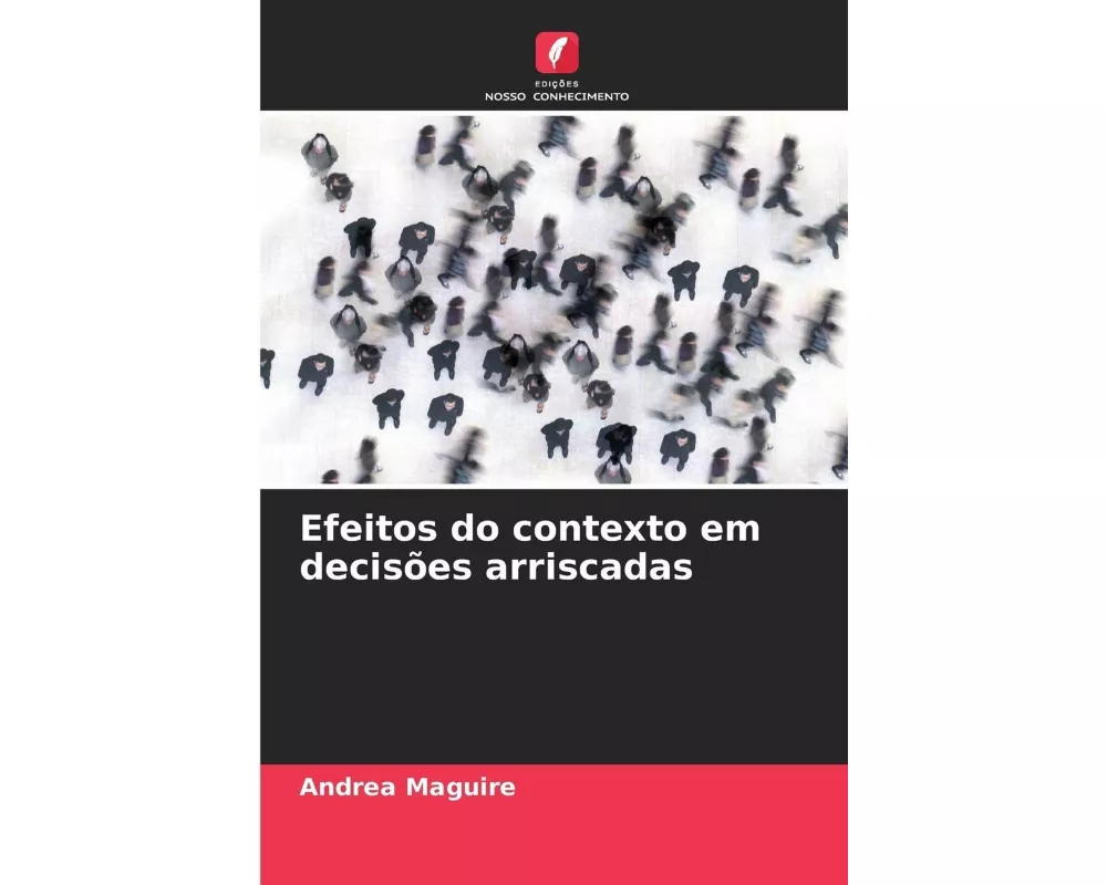 Efeitos do contexto em decisões arriscadas