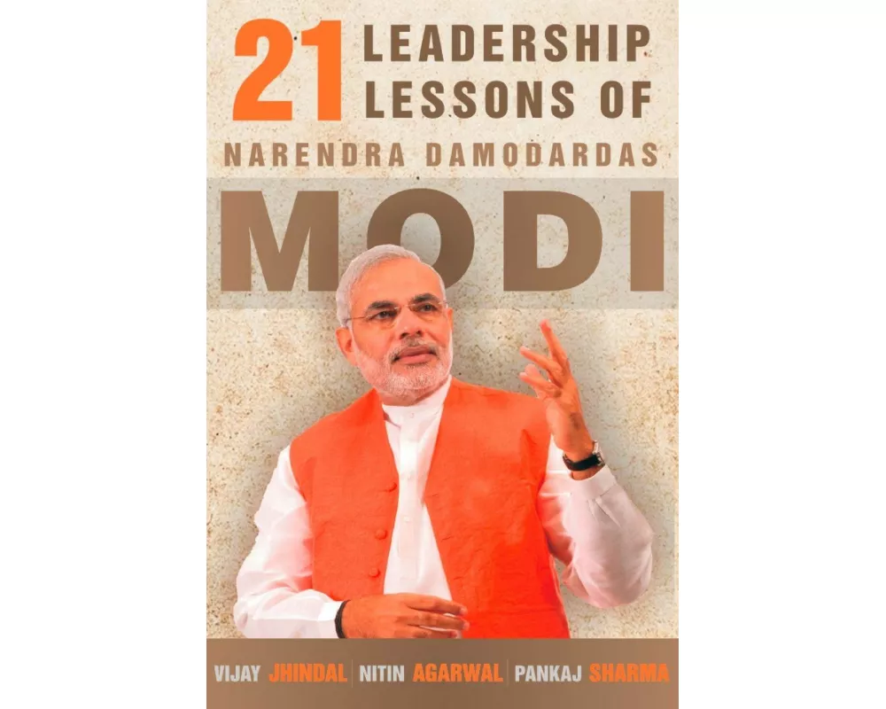 21 Leadership Lessons of Narendra Damodardas Modi