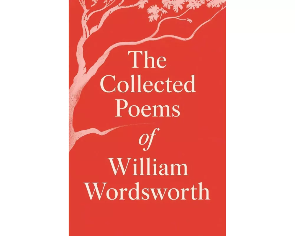 The Collected Poems of William Wordsworth
