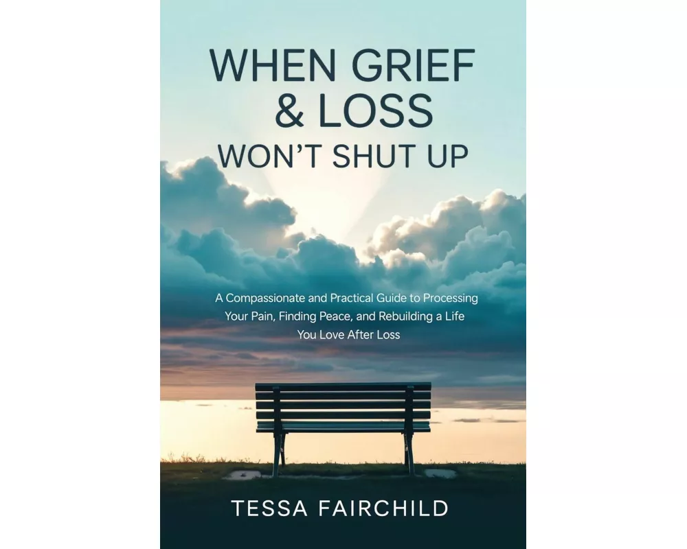 When Grief & Loss Won't Shut Up