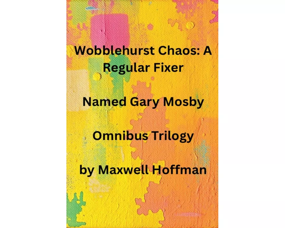 Wobblehurst Chaos