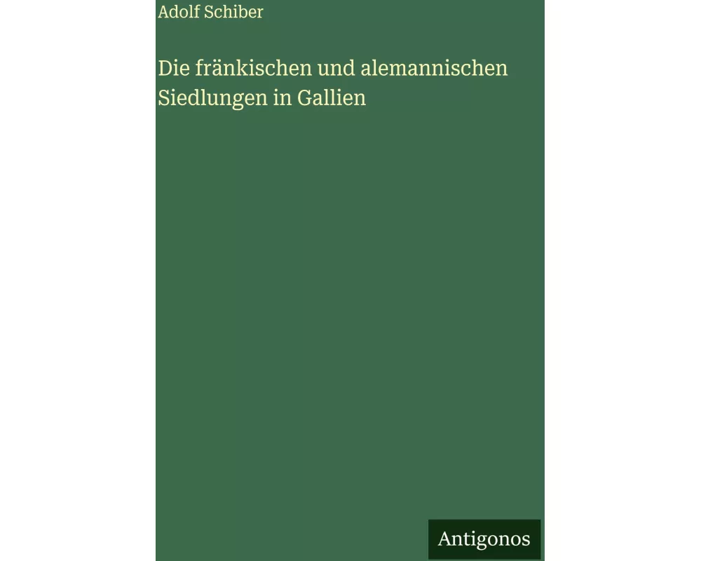 Die fränkischen und alemannischen Siedlungen in Gallien