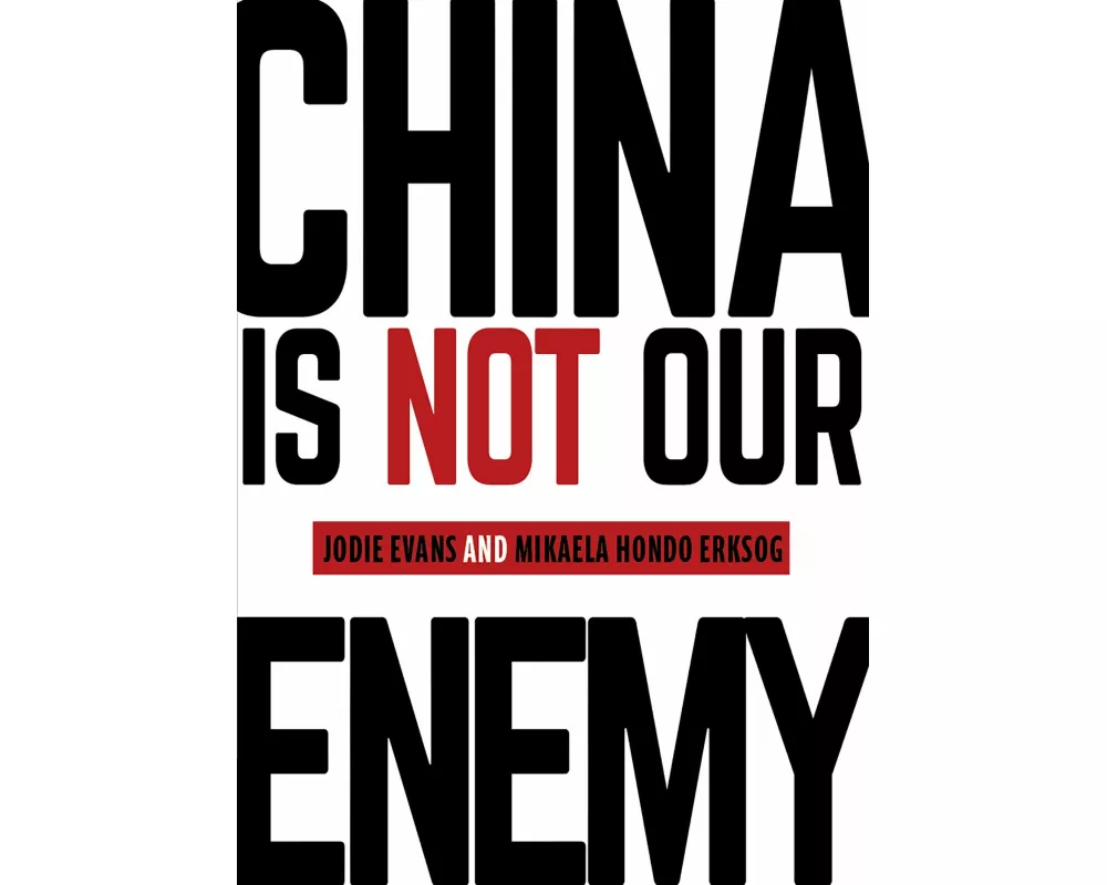 China Is Not Our Enemy