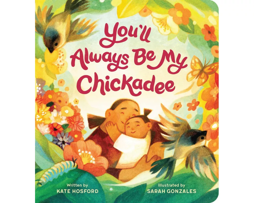 You'll Always Be My Chickadee