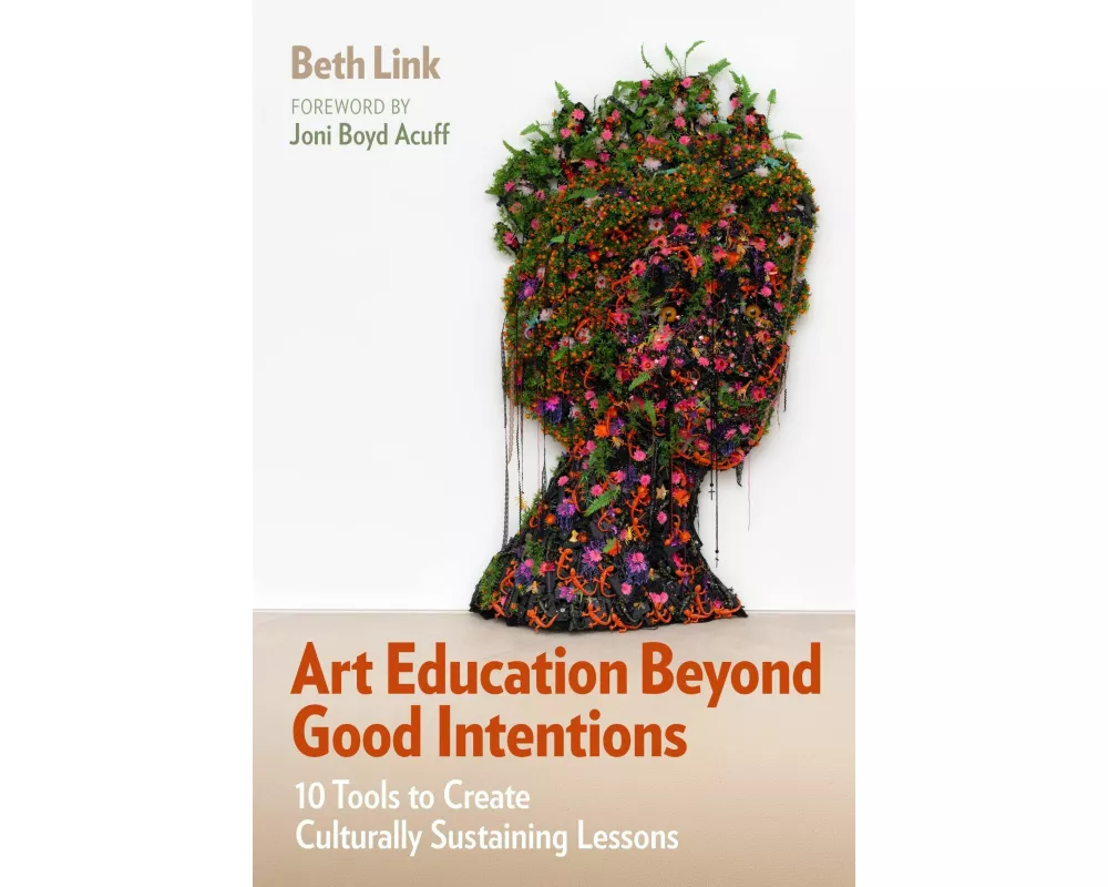 Art Education Beyond Good Intentions