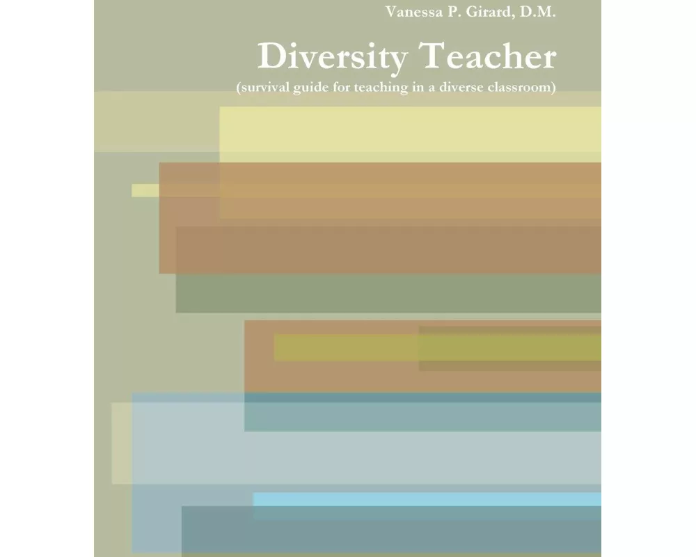 Diversity Teacher (survival guide for teaching in a diverse classroom)