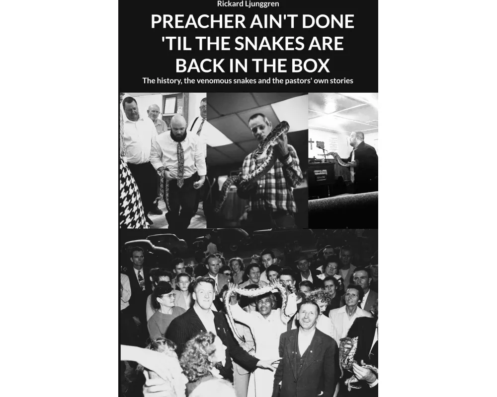 Preacher Ain't Done 'til The Snakes Are Back In The Box