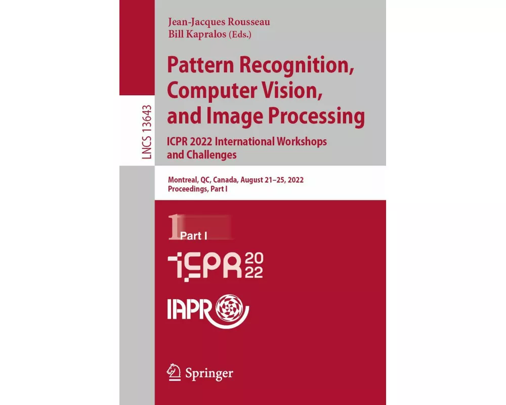 Pattern Recognition, Computer Vision, and Image Processing. ICPR 2022 International Workshops and Challenges