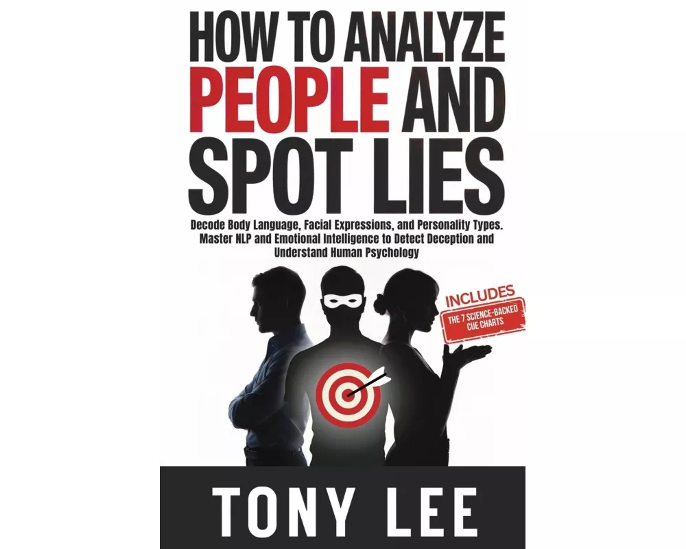 How To Analyze People and Spot Lies