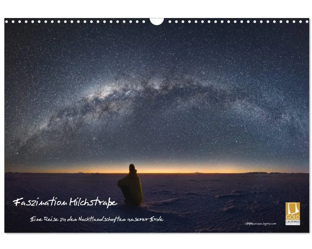 Faszination Milchstraße - eine Reise zu den Nachtlandschaften unserer Erde (Wandkalender 2026 DIN A3 quer), CALVENDO Monatskalender