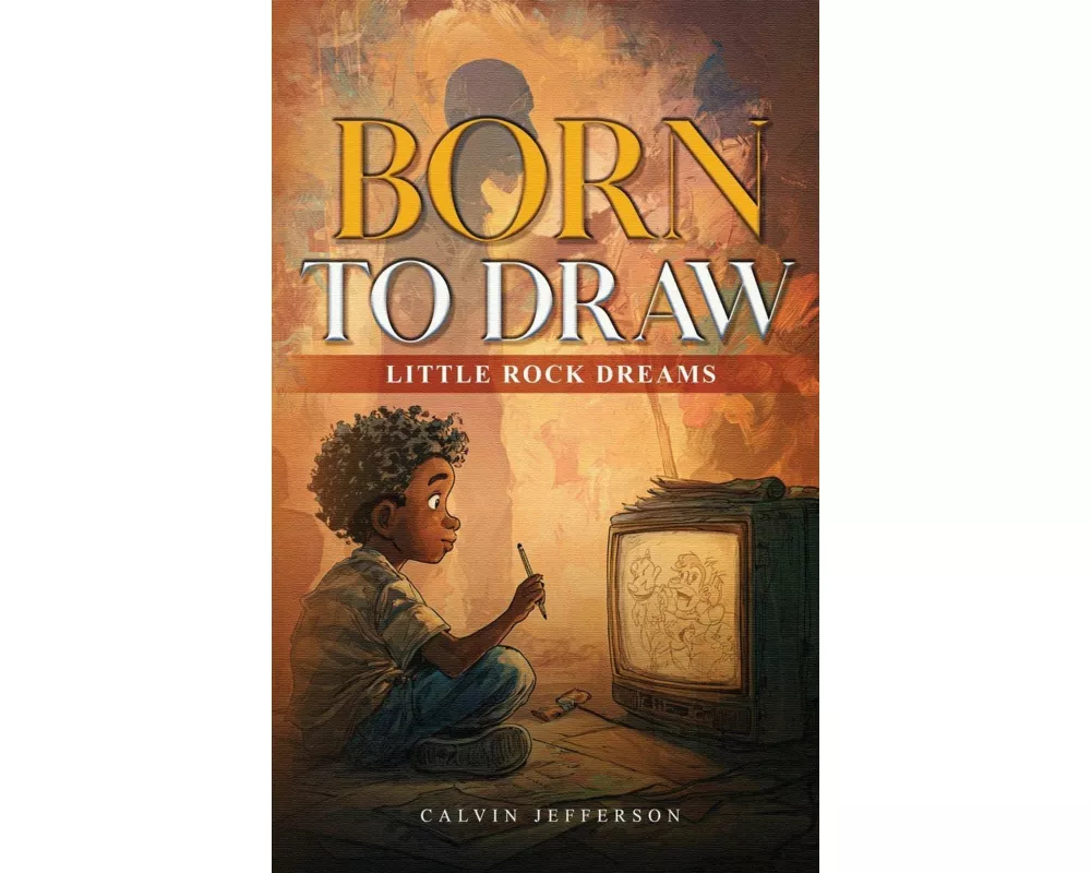BORN TO DRAW Little Rock Dreams