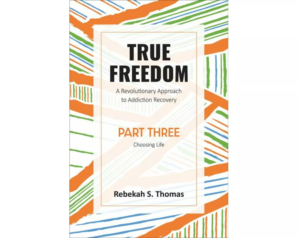 True Freedom Part Three