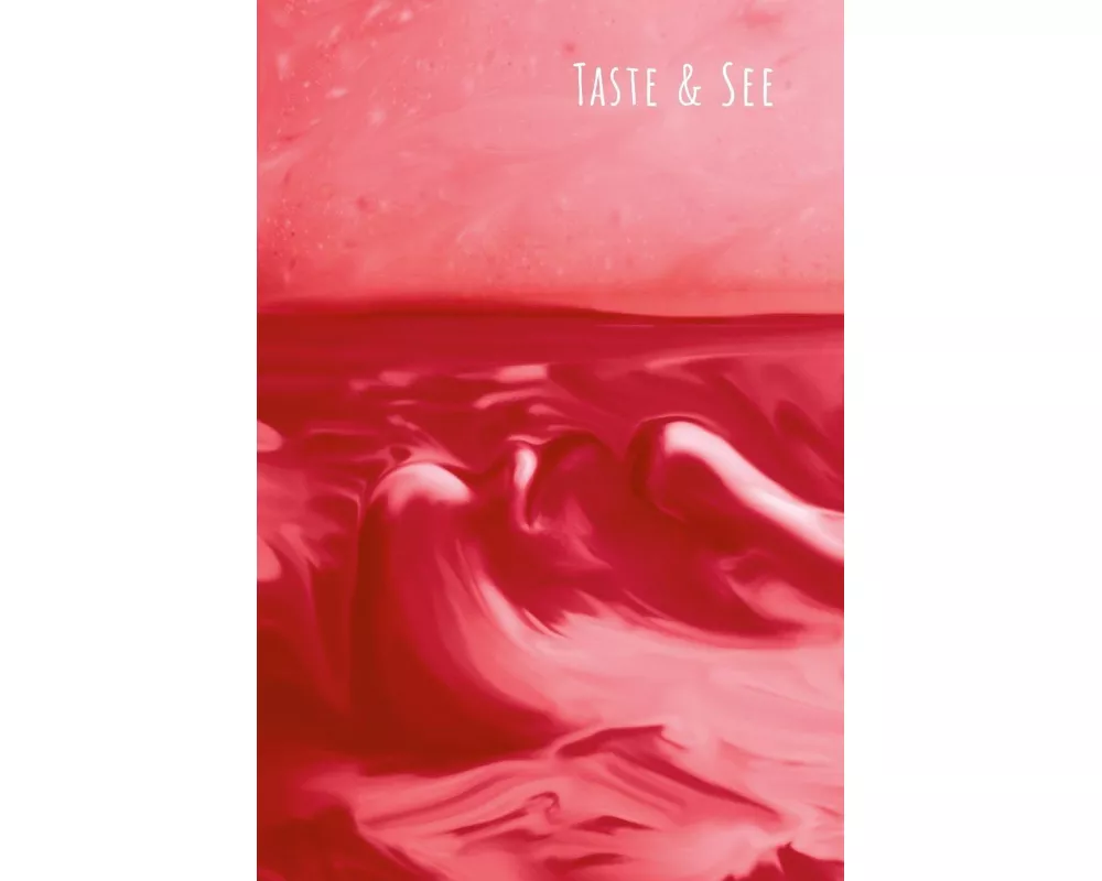 Taste and See