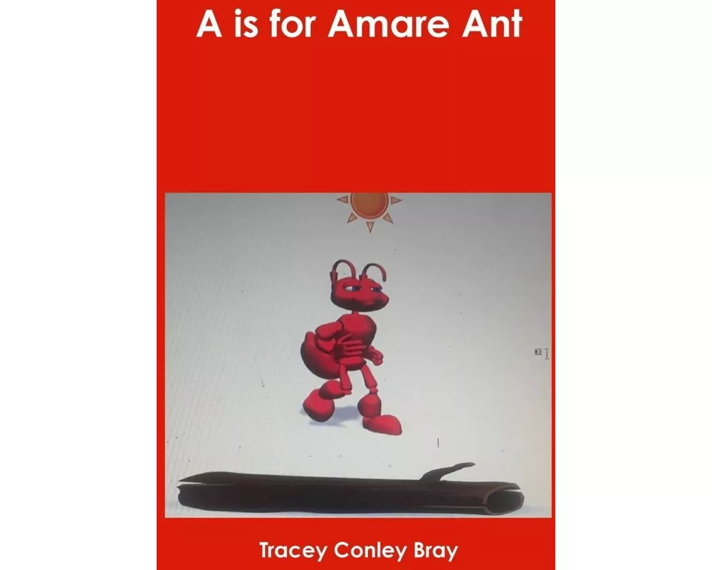A is for Amare Ant