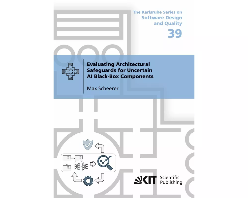 Evaluating Architectural Safeguards for Uncertain AI Black-Box Components