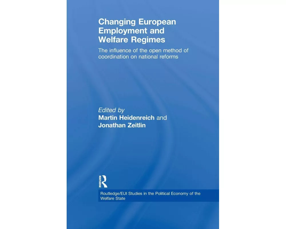 Changing European Employment and Welfare Regimes