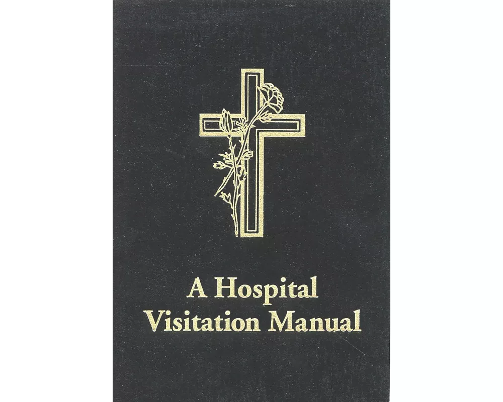 A Hospital Visitation Manual