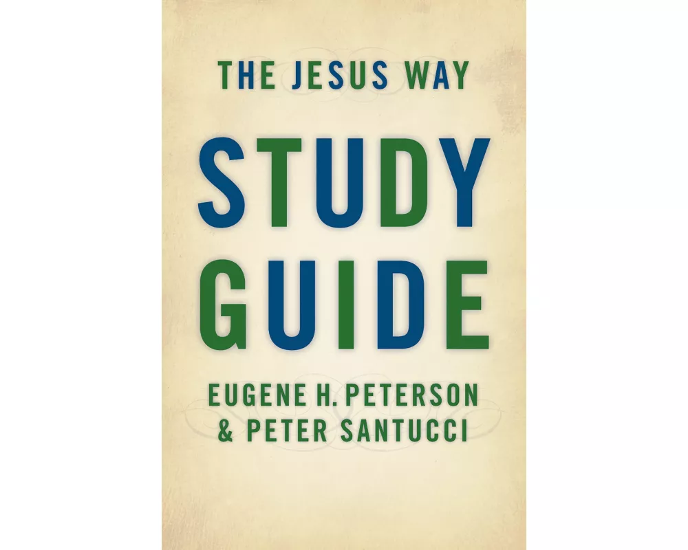 The Jesus Way Study Guide