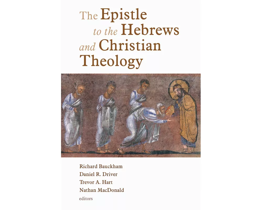 The Epistle to the Hebrews and Christian Theology