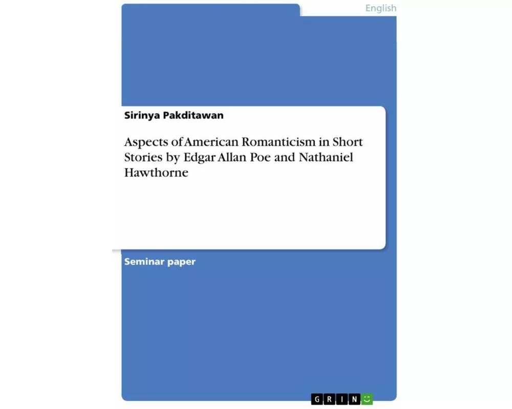 Aspects of American Romanticism in Short Stories by Edgar Allan Poe and Nathaniel Hawthorne