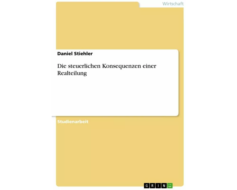 Die steuerlichen Konsequenzen einer Realteilung