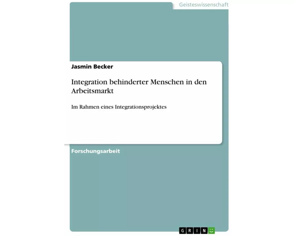 Integration behinderter Menschen in den Arbeitsmarkt