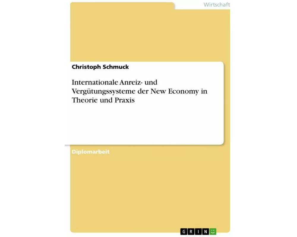 Internationale Anreiz- und Vergütungssysteme der New Economy in Theorie und Praxis