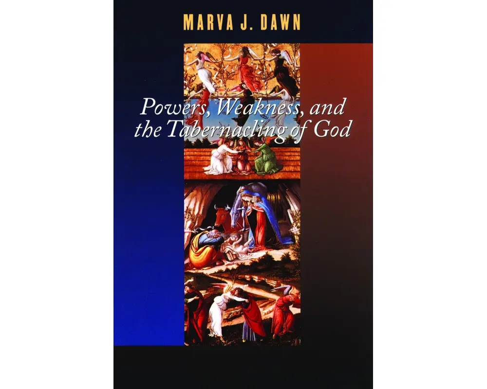 Powers, Weakness, and the Tabernacling of God