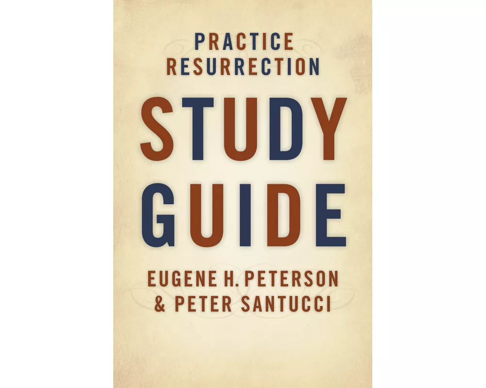 Practice Resurrection Study Guide