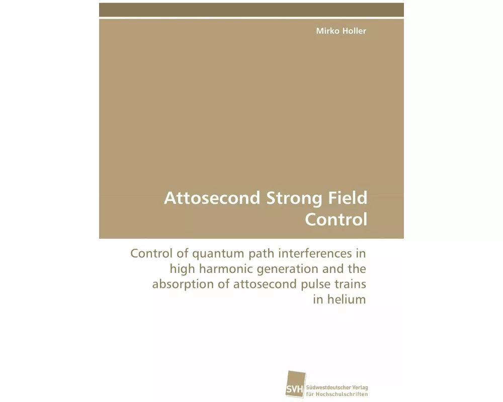 Attosecond Strong Field Control