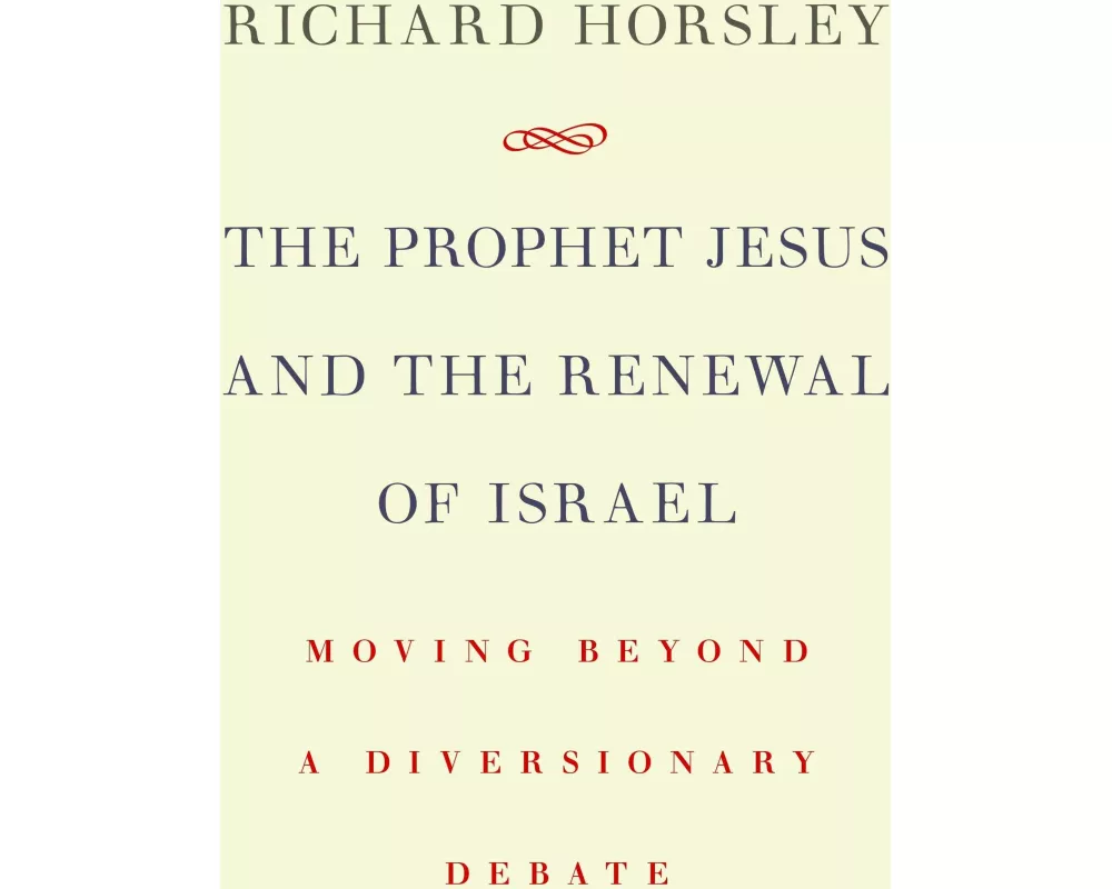 The Prophet Jesus and the Renewal of Israel