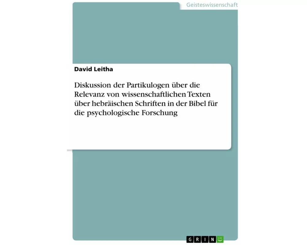 Diskussion der Partikulogen über die Relevanz von wissenschaftlichen Texten über hebräischen Schriften in der Bibel für die psychologische Forschung