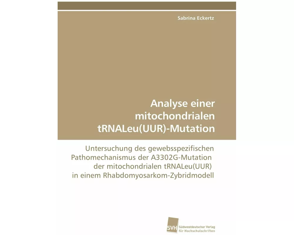 Analyse einer mitochondrialen tRNALeu(UUR)-Mutation