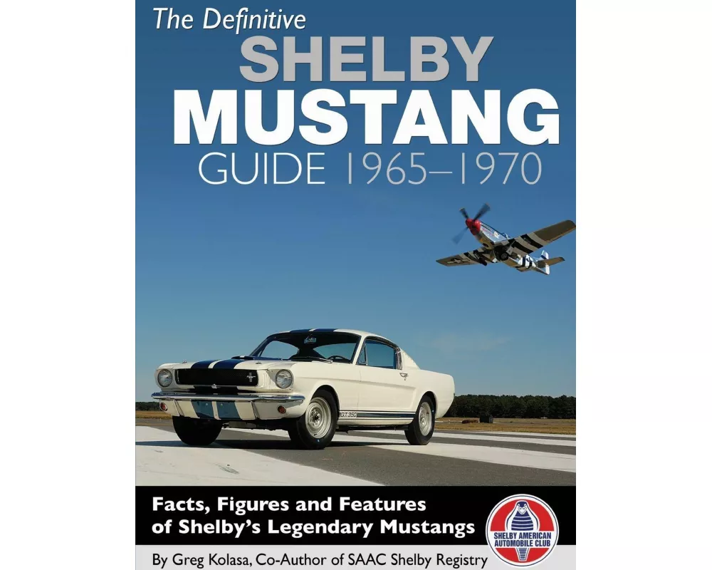 The Definitive Shelby Mustang Guide